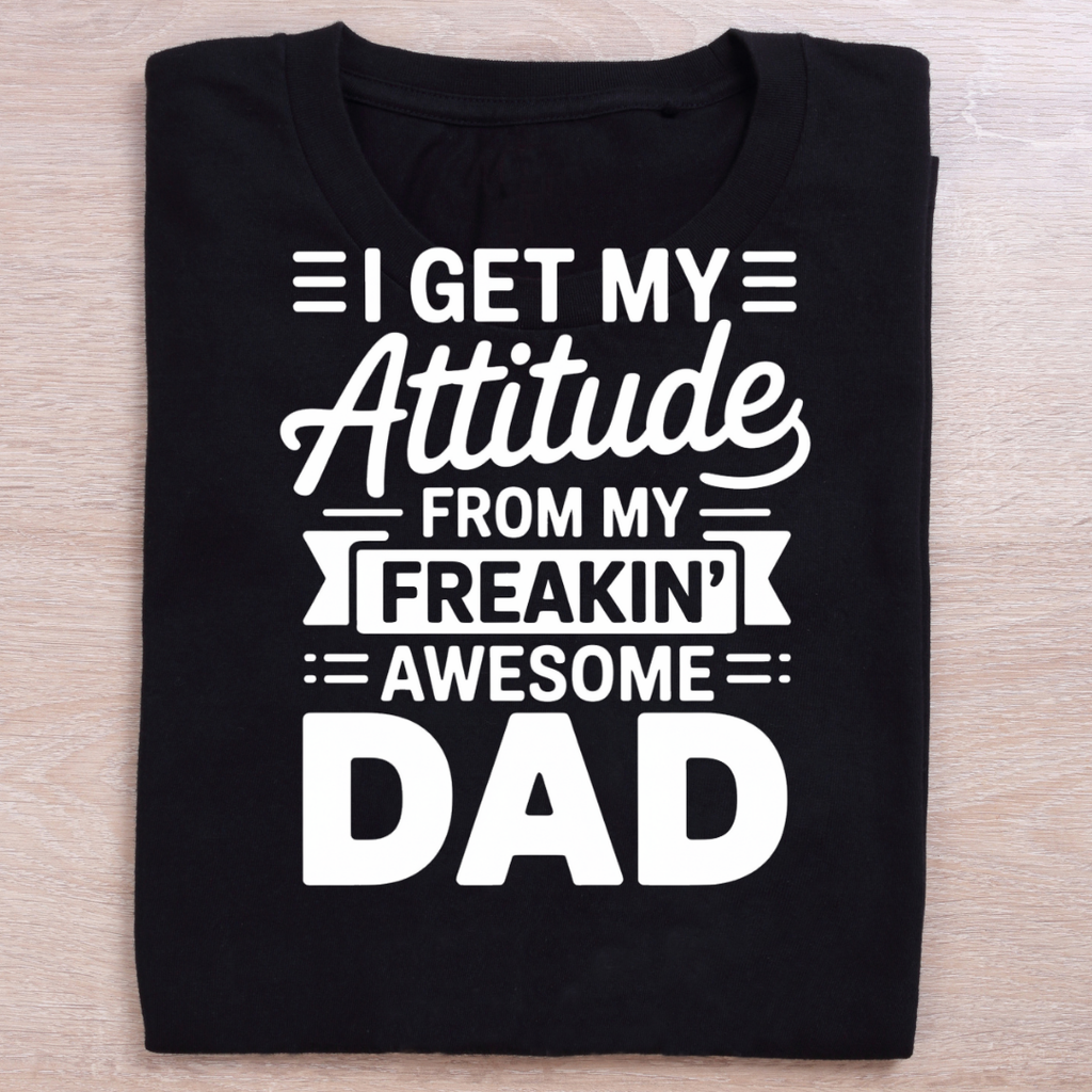 I Get My Attitude from my Dad Unisex Classic Crew T-Shirt