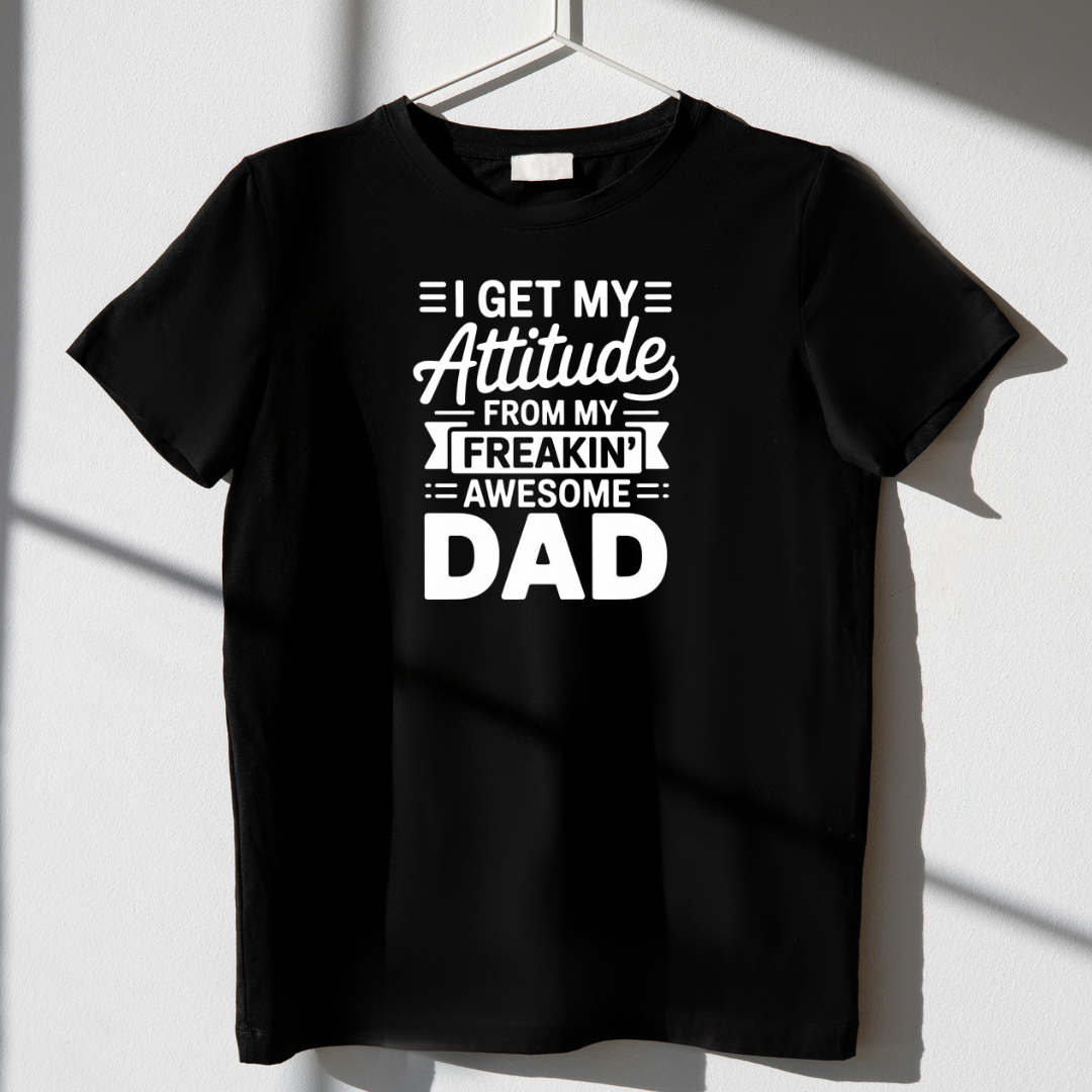 I Get My Attitude from my Dad Unisex Classic Crew T-Shirt